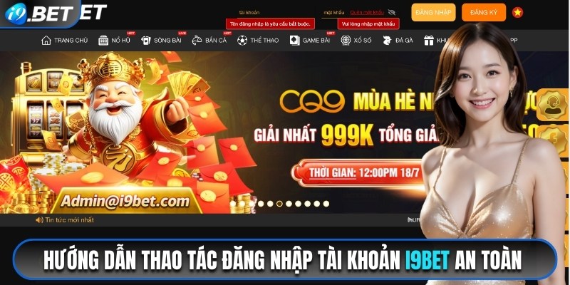 Các bước đăng nhập i9bet an toàn, chính xác