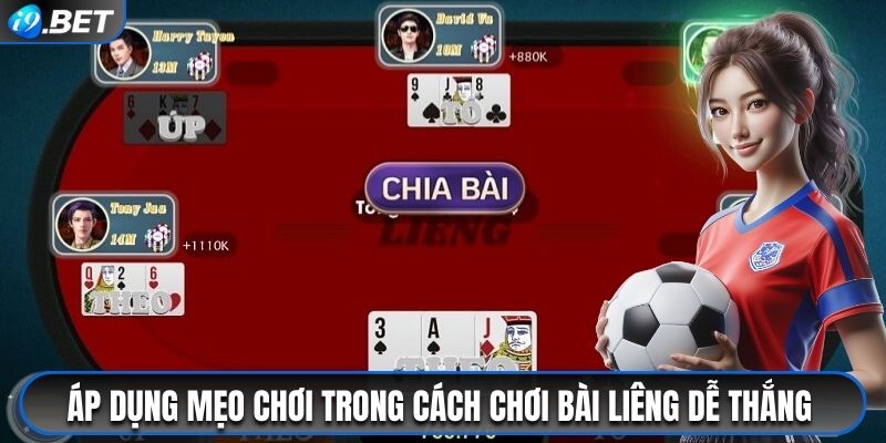 Áp dụng mẹo chơi hiệu quả trong cách chơi bài liêng dễ thắng