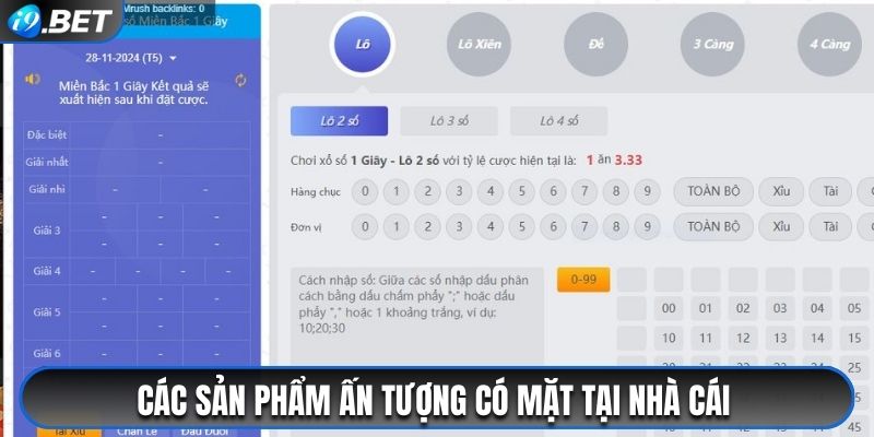 Các sản phẩm ấn tượng có mặt tại nhà cái