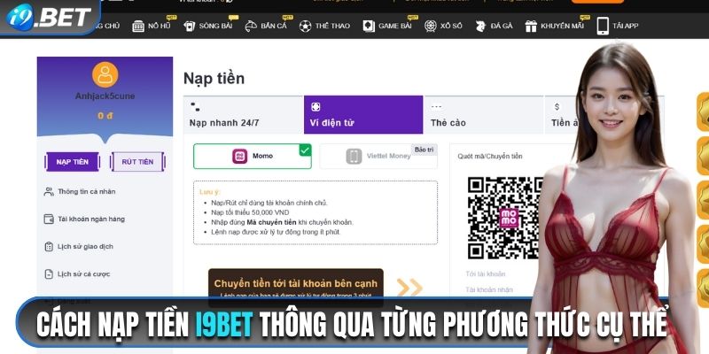 Cách nạp tiền i9bet thông qua từng phương thức cụ thể