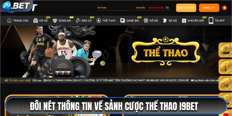 Đôi nét thông tin về sảnh cược thể thao i9bet 