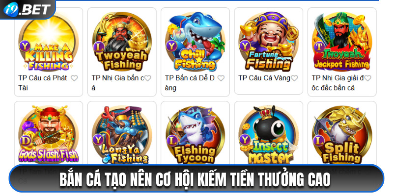 Sản phẩm giải trí cùng Bắn cá i9bet tạo nên cơ hội kiếm thưởng tối ưu