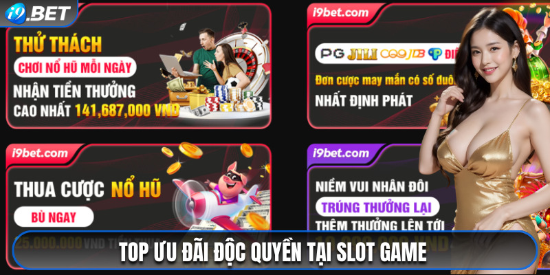 Top ưu đãi độc quyền tại slot game